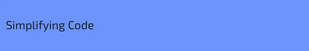 Simplifying Code